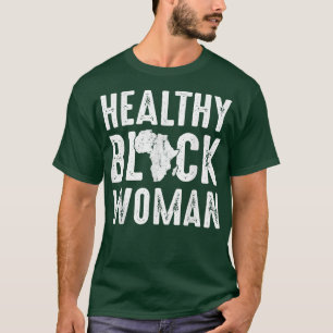 Gesunde schwarze Frau Schwarze Geschichte Monat Af T-Shirt