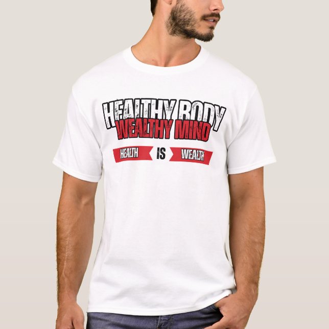 Gesunder Körper, Reicher Geist, Wellness & Wohlsta T-Shirt (Vorderseite)