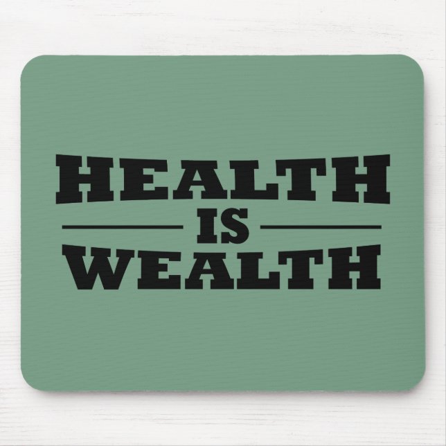 Gesundheit ist Wohlstand Mousepad (Vorne)