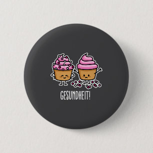 Gesundheit lustiges Backzitat lustiger Cupcake-Bäc Button