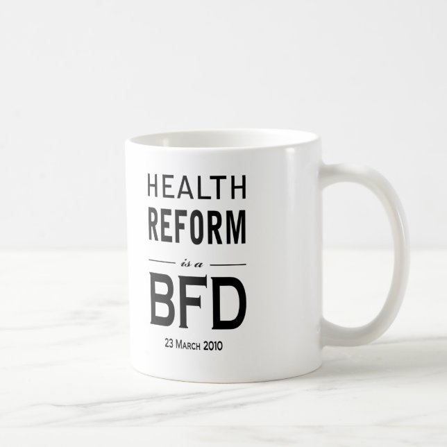 Gesundheits-Reform ist ein BFD Tasse (Rechts)