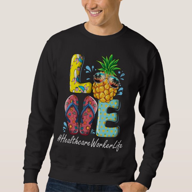 Gesundheitsarbeiter Hallo Sommer Glück Letzten Tag Sweatshirt (Vorderseite)