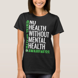 Gesundheitsbekämpfung Stigma Mental Health Awarene T-Shirt