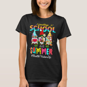 Gesundheitsbesucher Gnome Goodbye School Hallo Som T-Shirt