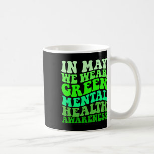 Gesundheitsbewusstsein Im Mai Tragen Wir Grün Psyc Kaffeetasse