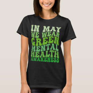 Gesundheitsbewusstsein im Mai tragen wir grün Psyc T-Shirt