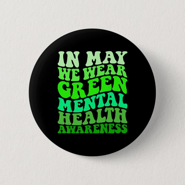 Gesundheitsbewusstsein im Mai tragen wir grüne psy Button (Vorderseite)