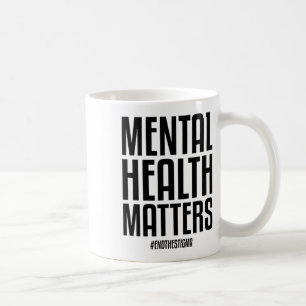 Gesundheitsprobleme beenden das Stigma Mental Heal Kaffeetasse