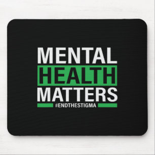 Gesundheitsprobleme beenden das Stigma Mental Heal Mousepad
