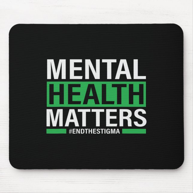 Gesundheitsprobleme beenden das Stigma Mental Heal Mousepad (Vorne)