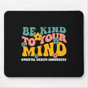 Gesundheitsprobleme beenden das Stigma Mental Heal Mousepad