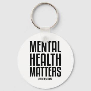 Gesundheitsprobleme beenden das Stigma Mental Heal Schlüsselanhänger
