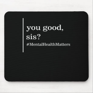 Gesundheitsprobleme Sie gut Sis positive Frauen Th Mousepad