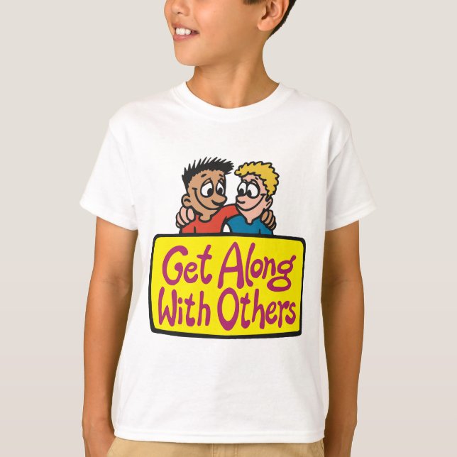 Get Along With Others Friends Kindness and Unity T-Shirt (Vorderseite)
