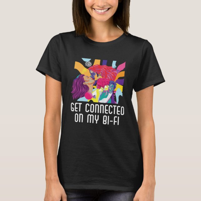 Get Connected On My Bi Fi Bisexual Pride Bisexuali T-Shirt (Vorderseite)