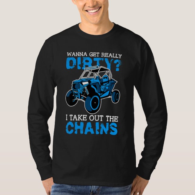 Get Dirty Get Chains Funny UTV SxS Side by Side SS T-Shirt (Vorderseite)