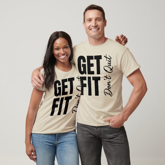 Get Fit Don't Quit Bold Slanted Fitness & Accounta T-Shirt (Unisex)