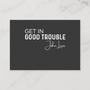 get in good trouble visitenkarte