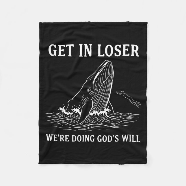 Get In Loser Were Doing Gods Will Funny Christian  Fleecedecke (Vorderseite)