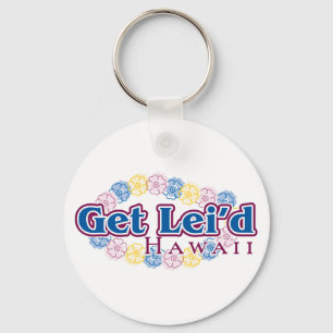 Get lei'd - Hawaii Schlüsselanhänger