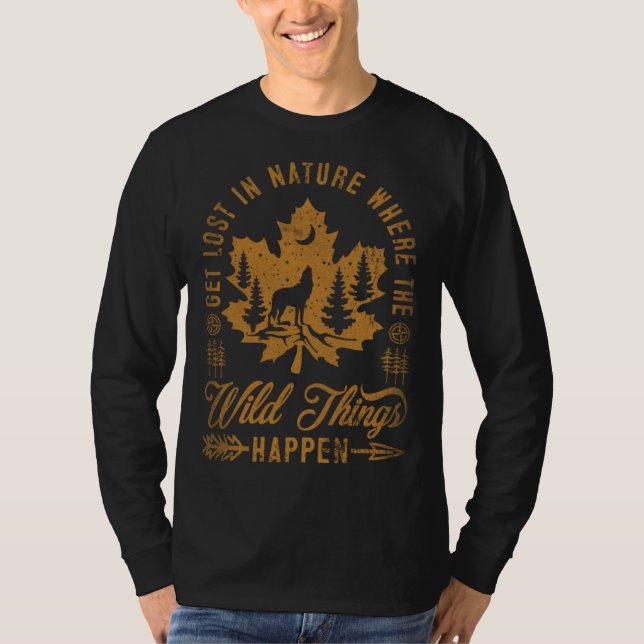 Get Lost In Nature Where Wild Things Happen Wolf 8 T-Shirt (Vorderseite)