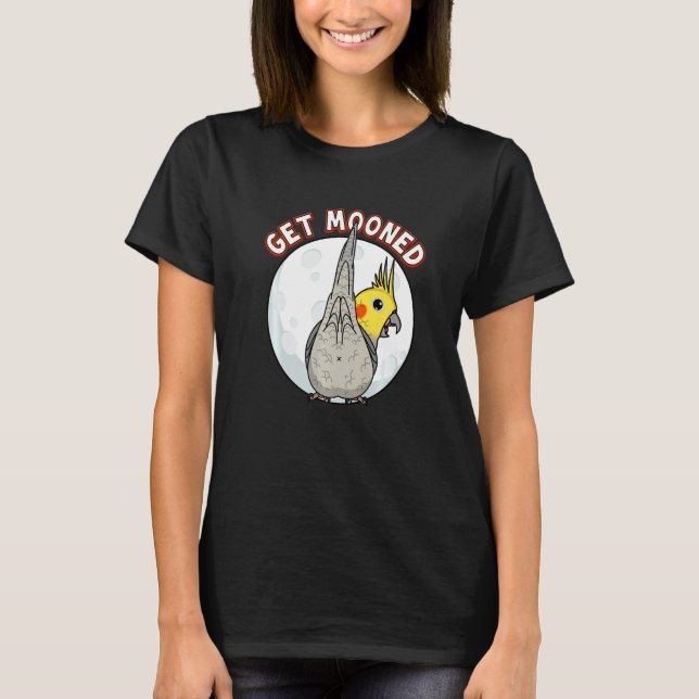 Get Mooned I Parrot Underfluffies I Cockatiel T-Shirt (Vorderseite)