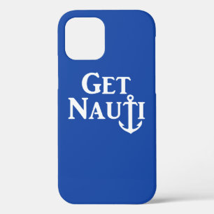 "GET NAUTI"- Nautical Case-Mate iPhone Case