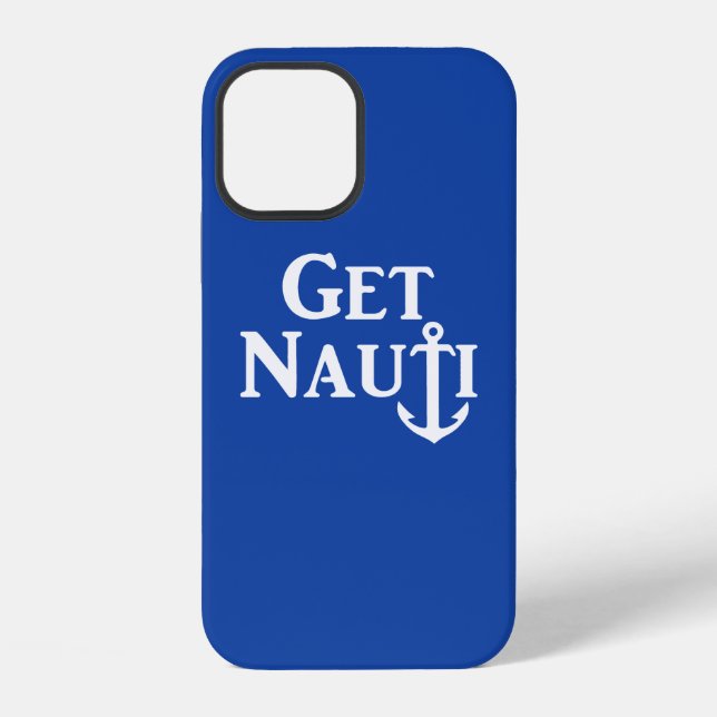 "GET NAUTI"-  Nautischer Case-Mate iPhone Hülle (Rückseite)