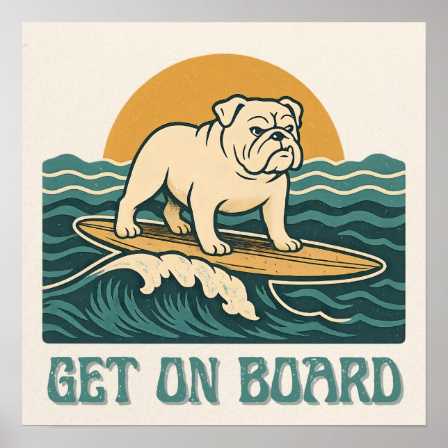 Get On Board Surfer Dog Retro Art -Bulldog Surfing Poster (Vorne)