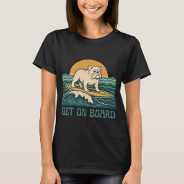Get On Board Surfer Dog Retro Bulldog Surf Graphic T-Shirt
