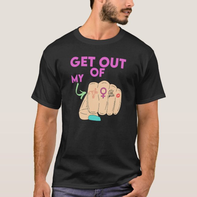 Get Out Of My Uterus Women's Rights T-Shirt (Vorderseite)
