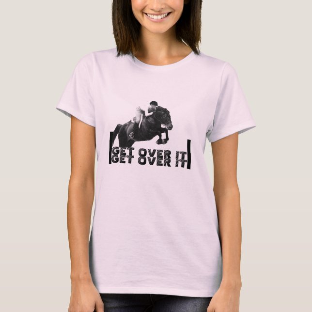 Get over it T-Shirt (Vorderseite)