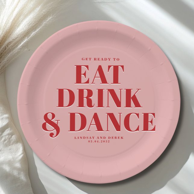 GET READY TO EAT DRINK AND DANCE! Wedding  Pappteller (GET READY TO EAT DRINK AND DANCE! Wedding Paper Plates)