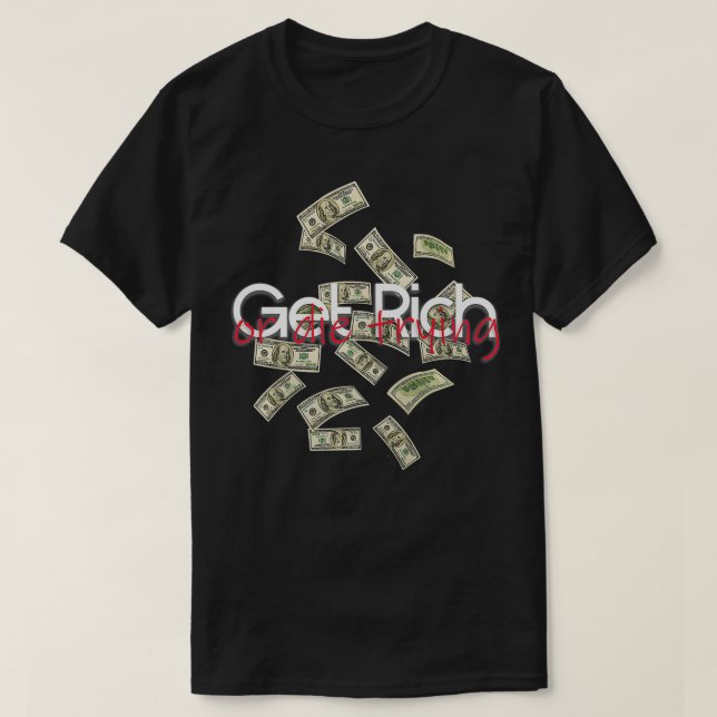 Get Rich Or Die Trying Premium  T-Shirt (Design vorne)
