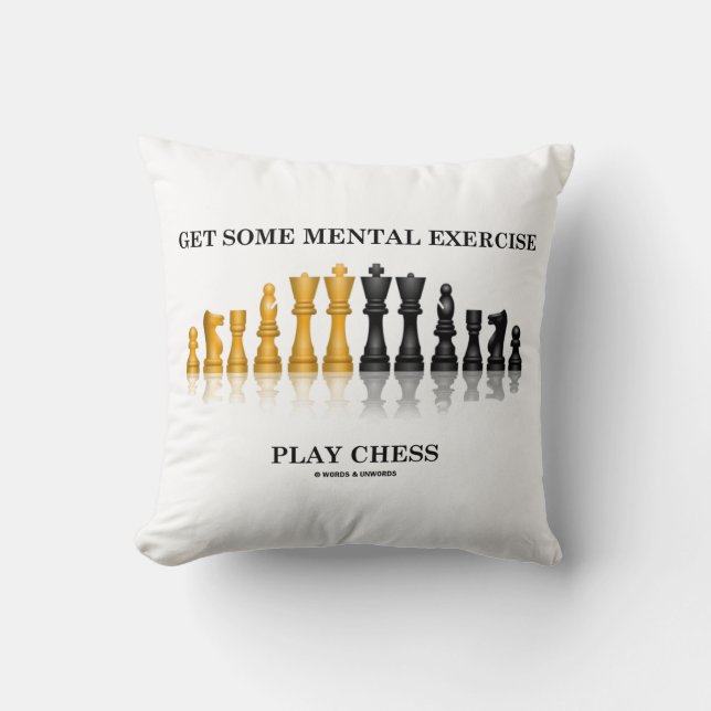Get Some Mental Exercise Play Chess Advice Kissen (Vorderseite)