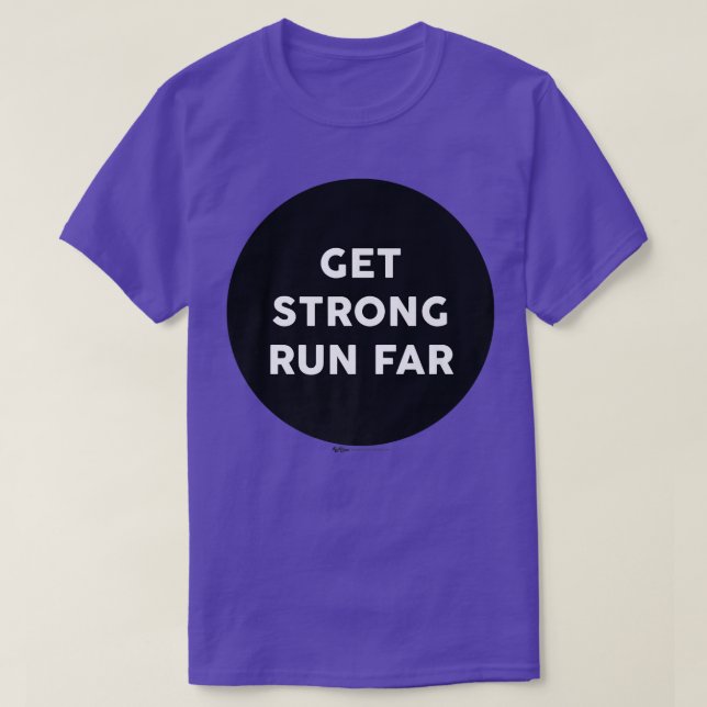 Get Strong Run Far Gym Work Out Word Design  T-Shirt (Design vorne)