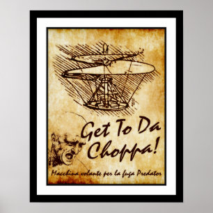 Get To Da Choppa - Leonardo da Vinci Helicopter Poster