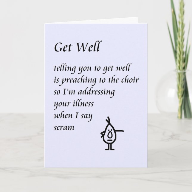 Get Well - a lustige Get Well Gedicht Karte (Vorderseite)