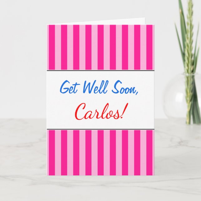 "Get Well bald" + Light Pink & Deep Pink Streifen Karte (Vorderseite)
