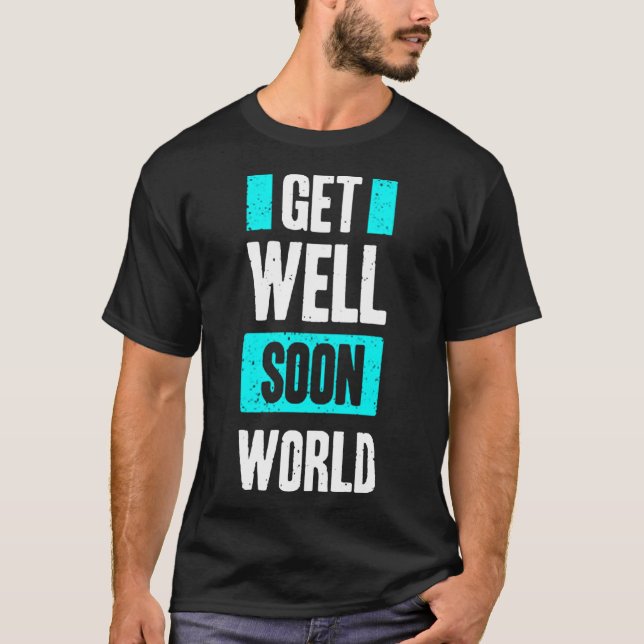 Get well son world T-Shirt (Vorderseite)