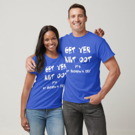 Get Yer Kilt Oot Its St Andrews Day Fun White Text T-Shirt