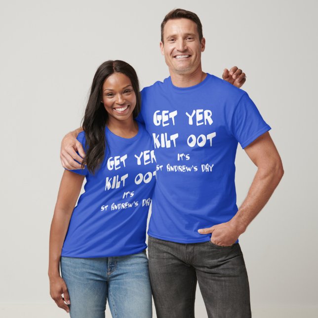 Get Yer Kilt Oot Its St Andrews Day Fun White Text T-Shirt (Unisex)