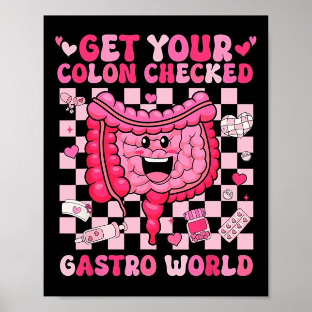 Get Your Colon Checked Gastro World Gi Tech Nurse  Poster (Vorne)