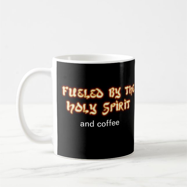 Getankt durch das Heiliger Geist und den Kaffee. Kaffeetasse (Links)