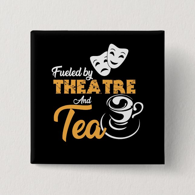 Getankt durch Theater und Tee, Button (Vorderseite)