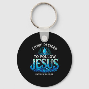 Getauft habe ich mich entschieden, Jesus zu folgen Schlüsselanhänger