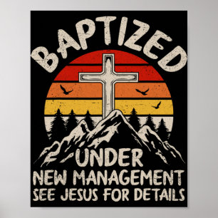 Getauft unter neuer Leitung. Siehe Jesu Taufe Ch Poster