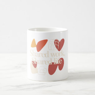 Geteilte Arbeit, geteiltes Leben – Minimales Zitat Kaffeetasse