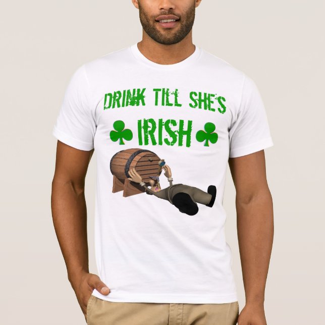 Getränk, bis sie irischer T - Shirt ist (Vorderseite)
