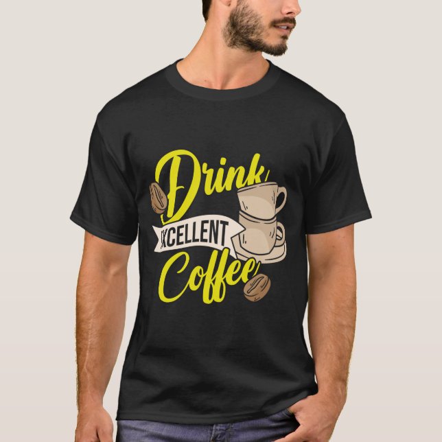 Getränk Exzellenter Kaffee T-Shirt (Vorderseite)
